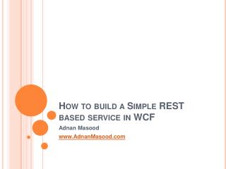 How to build a Simple REST based service in WCF