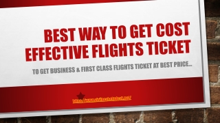 Best way to Get Cost Effective Flights Ticket - Airlines Help Desk