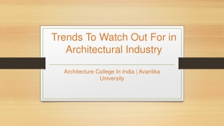 Architecture Trends - Latest Architectural Trends - Architecture Trends 2019 - Avantika University