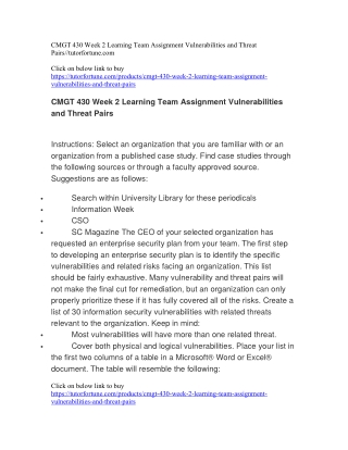 CMGT 430 Week 2 Learning Team Assignment Vulnerabilities and Threat Pairs//tutorfortune.com