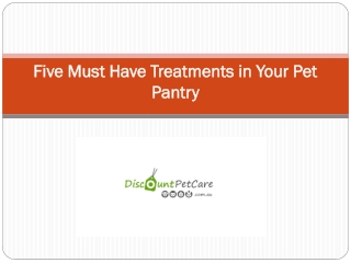 Five Must Have Treatments in Your Pet Pantry