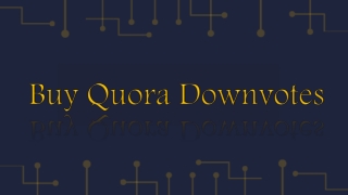 Gain the Large Flow of Traffic with Quora Downvotes