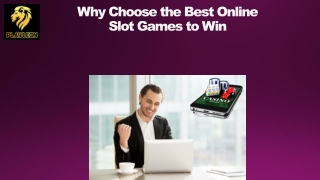 Why Choose the Best Online Slot Games to Win