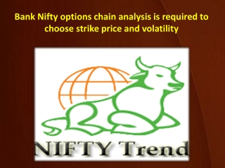 Bank Nifty options chain analysis is required to choose strike price and volatility