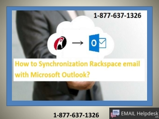 To Synchronization Rackspace email with Microsoft Outlook.