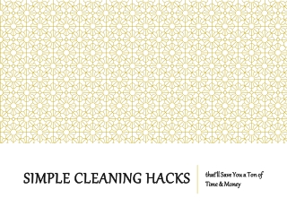 Must-Try Cleaning Hacks Will Save You Time and Money