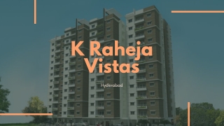 Raheja Vistas providing affordable apartments in Hyderabad