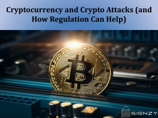 Cryptocurrency and Crypto Attacks (and How Regulation Can Help)