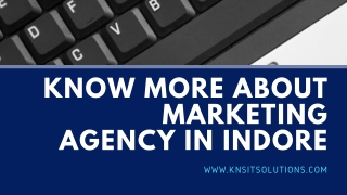 Know More About Marketing Agency in Indore