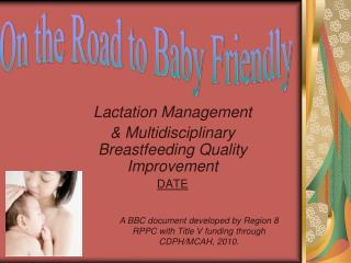 Lactation Management &amp; Multidisciplinary Breastfeeding Quality Improvement DATE