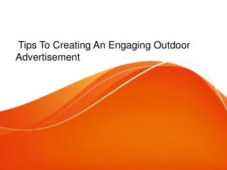 Tips To Create An Engaging Outdoor Advertisement