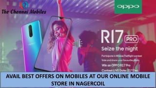 Avail Best Offers on Mobiles at Our Online Mobile Store in Nagercoil