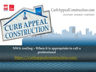 NWA roofing – When it is appropriate to call a professional