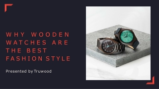 Why Wooden Watches Are The Best Fashion Style