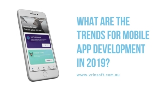 What Are The latest Trends Of Moblie App Development In 2019?