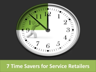 7 Time Savers for Service Retailers