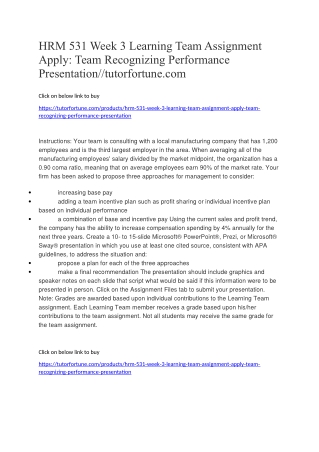 HRM 531 Week 3 Learning Team Assignment Apply: Team Recognizing Performance Presentation//tutorfortune.com