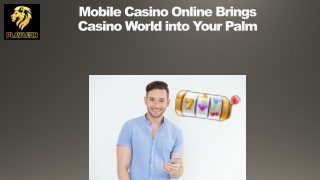 Mobile Casino Online Brings Casino World into Your Palm