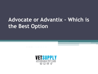 Advocate or Advantix – Which is the Best Option