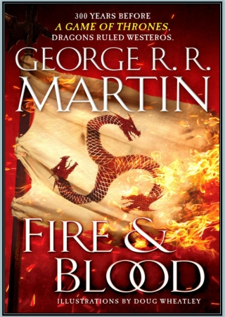 [Read Online] Fire and Blood By George R.R. Martin & Doug Wheatley PDF eBook Download