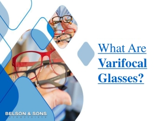 What are Varifocal Glasses?