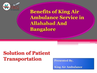 Get the Benefits of King Air Ambulance Service in Allahabad and Bangalore