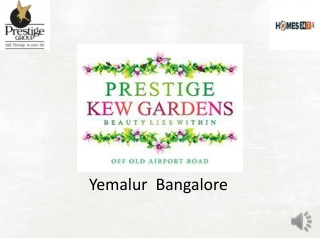 Prestige Kew Gardens in Yemalur Bangalore