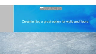 Ceramic tiles a great option for floors and walls