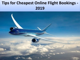 Tips for Cheapest Online Flight Bookings - 2019