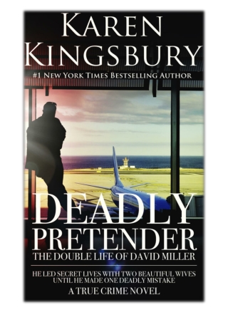 [PDF] Free Download Deadly Pretender By Karen Kingsbury