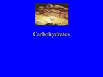 Carbohydrates