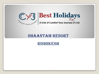 Resorts in Rishikesh | Shaantam Resort in Rishikesh