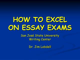 HOW TO EXCEL ON ESSAY EXAMS