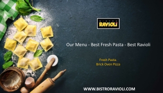 Our Menu - Best Fresh Pasta - Best Ravioli