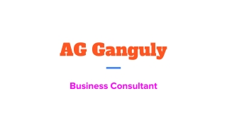 Get Your Company Prosper & Flourish With AG Ganguly’s Practical Business Advice