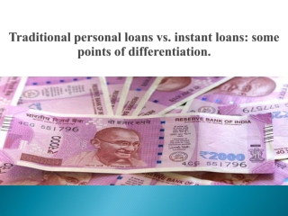 Traditional personal loans vs. instant loans some points of differentiation