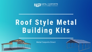 Roof Style Metal Building Kits - Metal Carports Direct