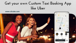Custom Taxi Booking App like Uber