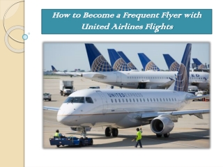 How to Become a Frequent Flyer with United Airlines Flights