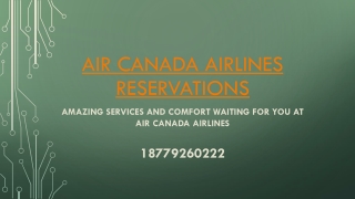 Amazing services and comfort waiting for you at Air Canada Airlines