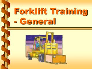 forklift training general presentation ppt powerpoint