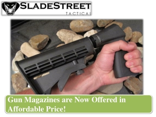 Gun Magazines are Now Offered in Affordable Price!