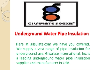 Underground Water Pipe Insulation - Gilsulate