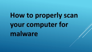 How to Properly Scan Your Computer for Malware