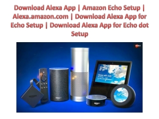 Complete Guides for Alexa Setup and Echo Dot Setup (Case Study)