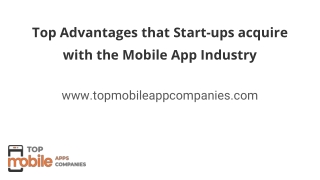 Top Advantages that Start-ups acquire with the Mobile App Industry