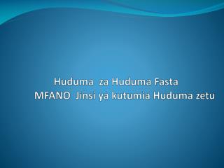 Huduma za Huduma Fasta MFANO Jinsi ya kutumia Huduma zetu