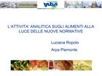 L ATTIVITA ANALITICA SUGLI ALIMENTI ALLA LUCE DELLE NUOVE NORMATIVE