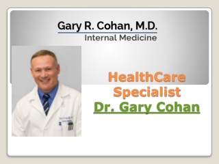 Healthcare Specialist Dr. Gary Cohan
