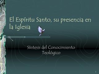 El Espíritu Santo, su presencia en la Iglesia